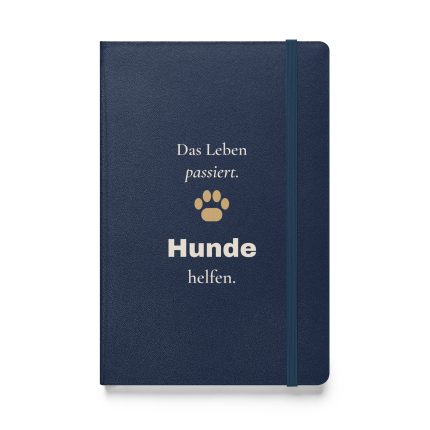 Marineblaues Hardcover-Notizbuch „Das Leben passiert. Hunde helfen.“ mit cremefarbener Schrift und goldfarbener Pfote – Vorderansicht