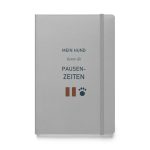 Silbernes Hardcover-Notizbuch „Mein Hund kennt die Pausenzeiten“ mit dunkelblauer Schrift und Pfote