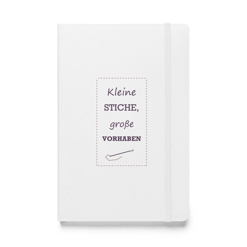 Weißes Hardcover-Notizbuch „Kleine Stiche, große Vorhaben“, Vorderseite
