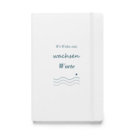 Weißes Hardcover-Notizbuch „Wo Wellen sind, wachsen Worte“, Vorderseite
