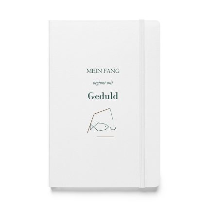 Weißes Hardcover-Notizbuch „Mein Fang beginnt mit Geduld“, Vorderseite