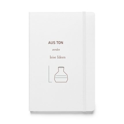 Weißes Hardcover-Notizbuch „Aus Ton werden leise Ideen“, Vorderseite