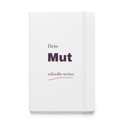 Weißes Hardcover-Notizbuch „Dein Mut schreibt weiter“ mit großem pflaumenfarbenem Mut und Terrakotta-Linie – Vorderansicht